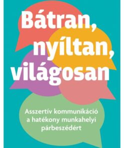 Bátran, nyíltan, világosan