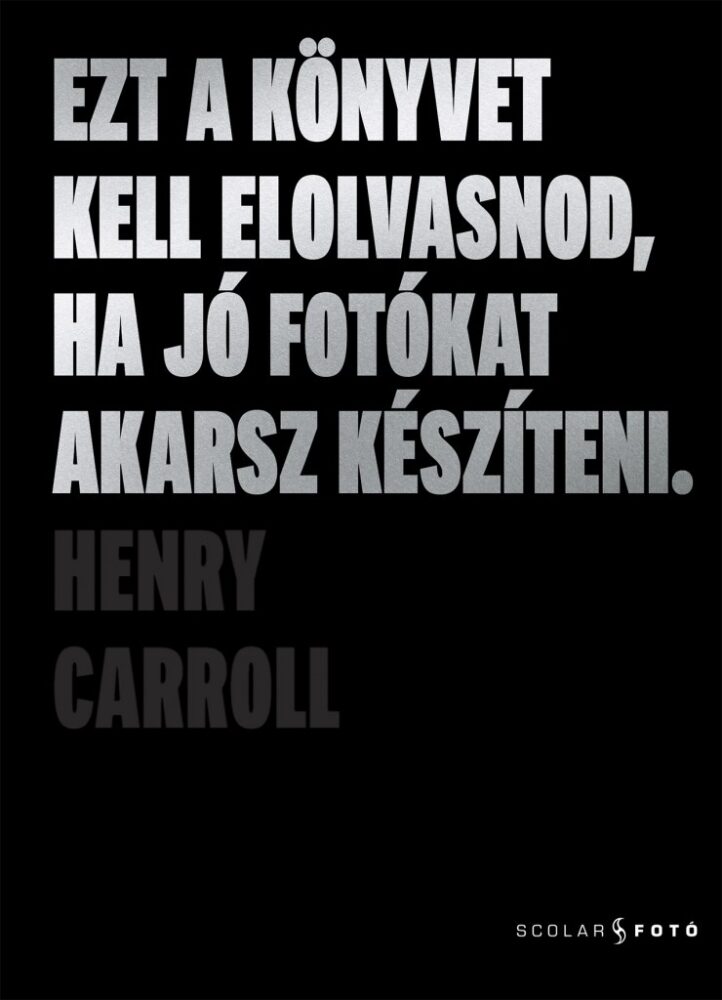 Ezt a könyvet kell elolvasnod, ha jó fotókat akarsz készíteni (2. kiadás)