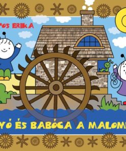 Bogyó és Babóca a malomban