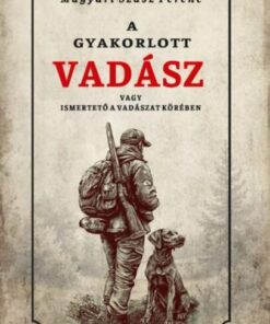 A gyakorlott vadász vagy ismertető a vadászat köréből
