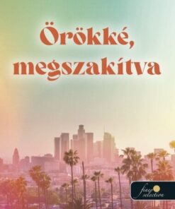 Örökké, megszakítva