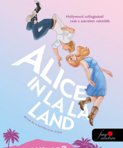 Alice in La La Land - Alice és a kaliforniai álom