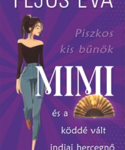 Mimi és a köddé vált indiai hercegő
