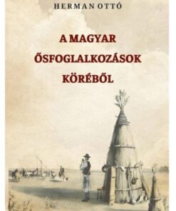 A magyar ősfoglalkozások köréből