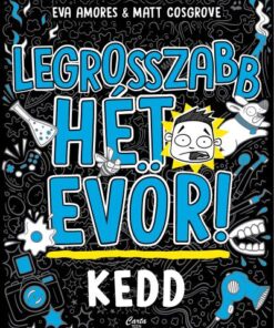 Legrosszabb hét evör! - Kedd