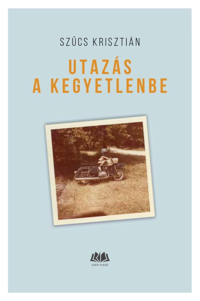 Utazás a kegyetlenbe