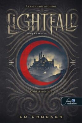 Lightfall - Fényhullás (Öröklétfölde 1.)
