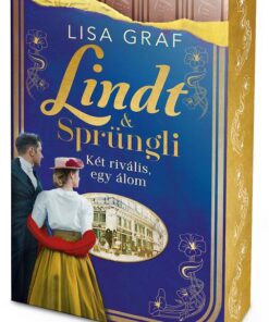 Lindt & Sprüngli – Két rivális, egy álom - Éldekorált kiadás