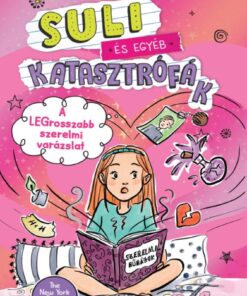 Suli és egyéb katasztrófák – A legrosszabb szerelmi varázslat