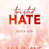 Twisted Hate – Jules & Josh