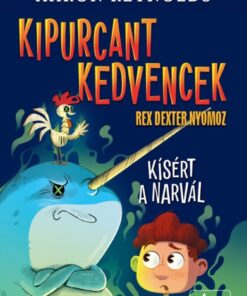 Kipurcant kedvencek – Rex Dexter nyomoz: Kísért a narvál