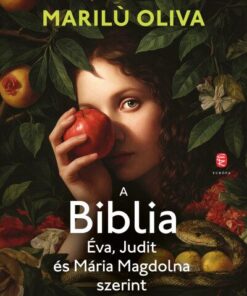 A Biblia Éva, Judit és Mária Magdolna szerint