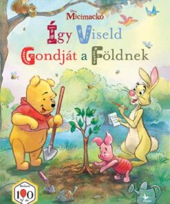 Micimackó: Így viseld gondját a Földnek