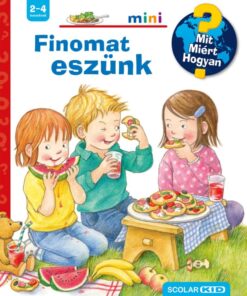 Finomat eszünk - Mit? Miért? Hogyan? Mini (77.)