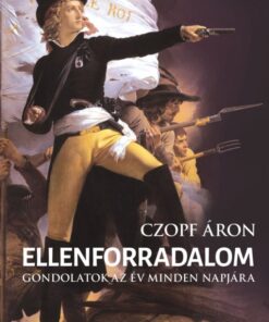 Ellenforradalom - Gondolatok az év minden napjára