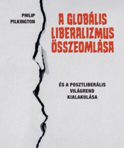 A globális liberalizmus összeomlása