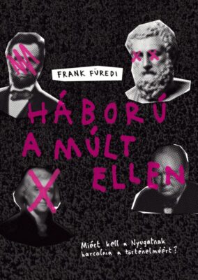 Háború a múlt ellen