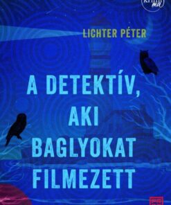 A detektív, aki baglyokat filmezett