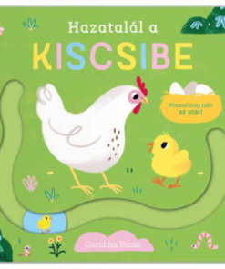 Hazatalál a kiscsibe