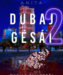 Dubaj gésái 2. - Manila pillangói