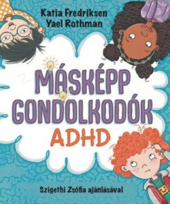 Másképp gondolkodók: ADHD