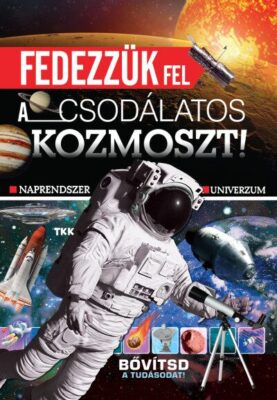 Fedezzük fel a csodálatos kozmoszt