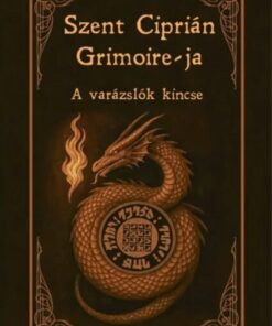 Szent Ciprián Grimoire-ja - A varázslók kincse