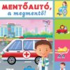 Mentőautó a megmentő - Pattintsd ki és játssz!