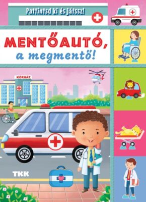 Mentőautó a megmentő - Pattintsd ki és játssz!