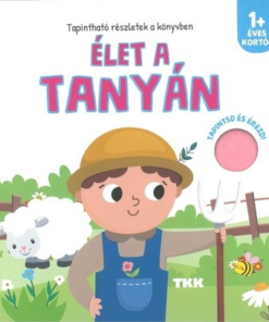 Élet a tanyán - Tapintsd és érezd!