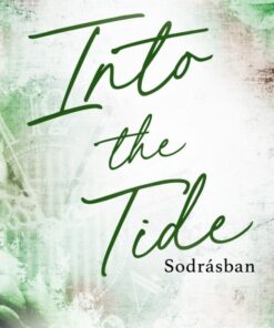 Into the Tide – Sodrásban - Éldekorált kiadás