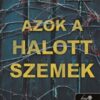 Azok a halott szemek