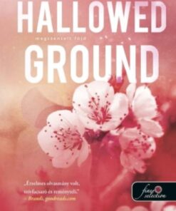 Hallowed Ground - Megszentelt föld - Flight & Glory Books 4.