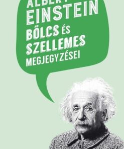 Albert Einstein bölcs és szellemes megjegyzései