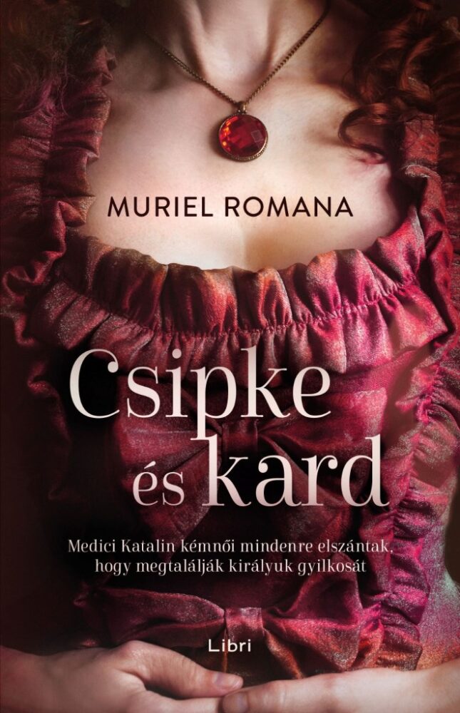 Csipke és kard - Csábító intrikák 1.