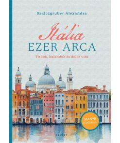 Itália ezer arca – Titkok, kalandok és dolce vita