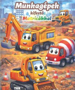 Munkagépek kifestő - Matricákkal