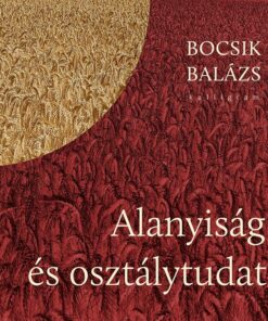 Alanyiság és osztálytudat