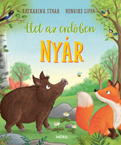 Élet az erdőben - Nyár