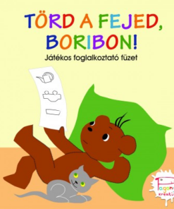 Törd a fejed, Boribon! - Játékos foglalkoztató füzet