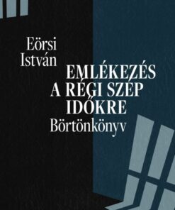 Emlékezés a régi szép időkre - Börtönkönyv