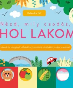 Nézd, mily csodás, ahol lakom!