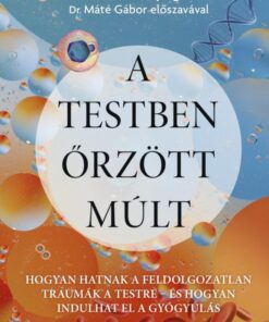 A testben őrzött múlt