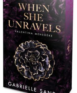 When She Unravels – Valentina menedéke - Éldekorált kiadás