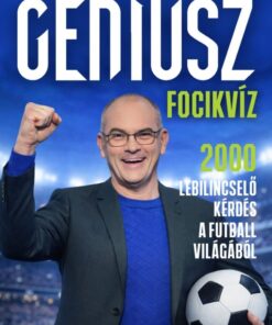 Géniusz Focikvíz - 2000 lebilincselő kérdés a futball világából