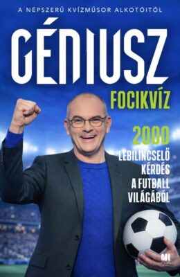 Géniusz Focikvíz - 2000 lebilincselő kérdés a futball világából