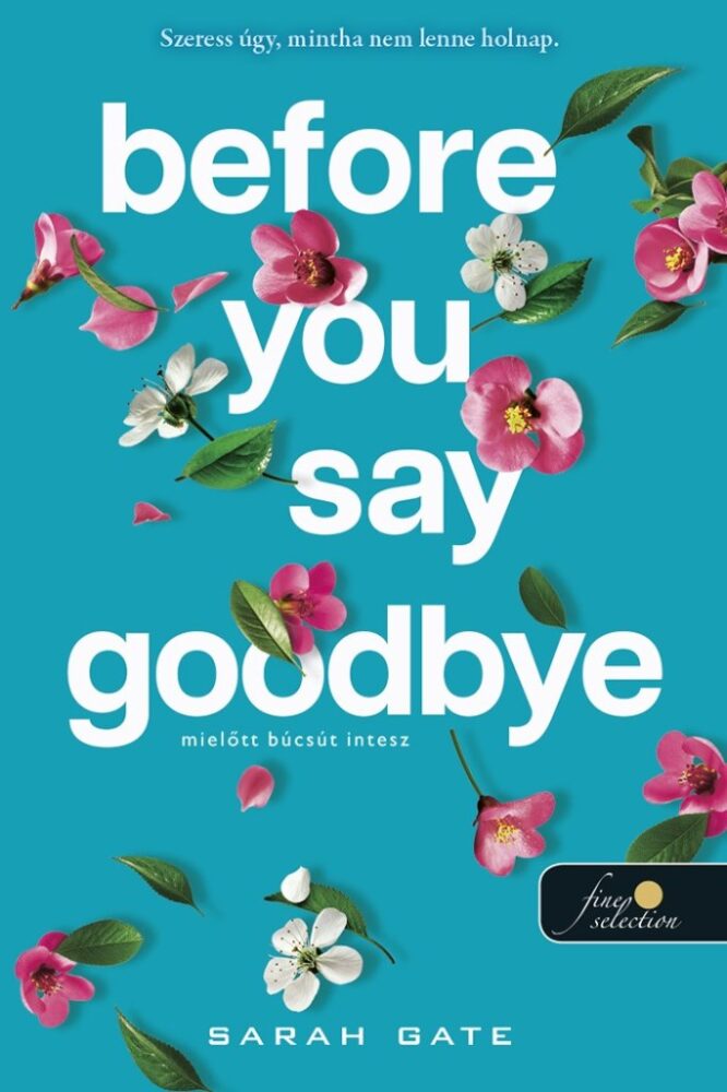 Before You Say Goodbye - Mielőtt búcsút intesz