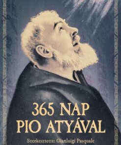 365 nap Pio atyával