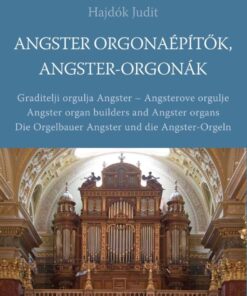 Angster orgonaépítők, Angster-orgonák