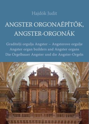 Angster orgonaépítők, Angster-orgonák